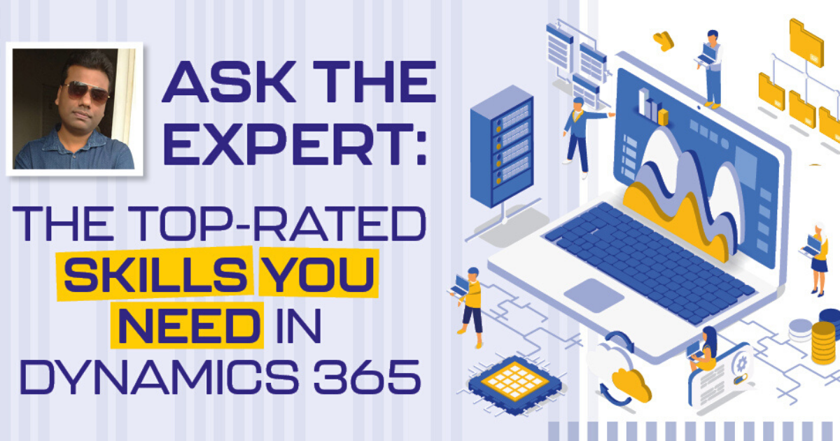 Ask the expert: The top-rated skills you need in Dynamics 365