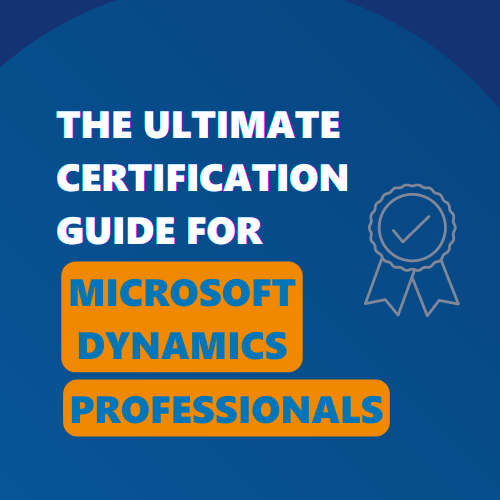 The ultimate certification guide for Microsoft Dynamics 365 professionals - Nigel Frank