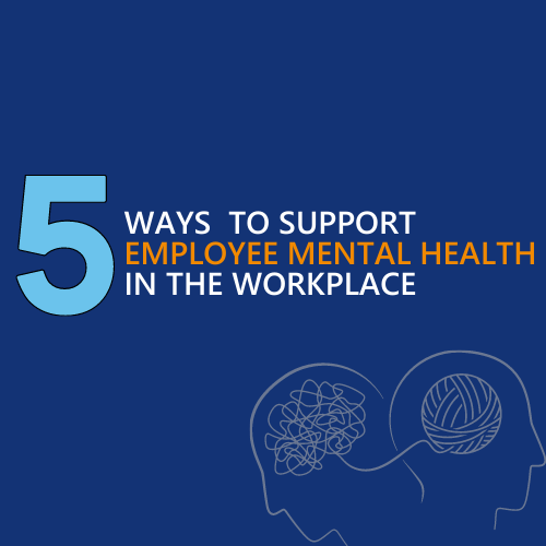 5 ways to support employee mental health in the workplace - Nigel Frank